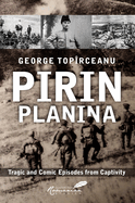 Pirin Planina: Tragic and Comic Episodes from Captivity Volume 3