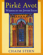 Pirke Avot: Divre Ohakhamim] = Pirke Avot : Wisdom of the Jewish Sages - Stern, Chaim