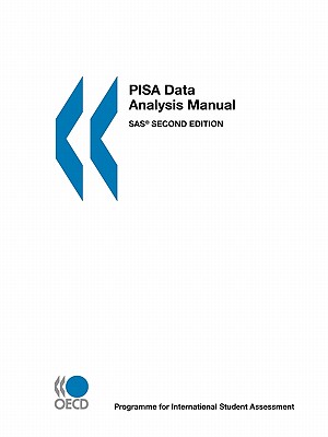 PISA PISA Data Analysis Manual: SAS, Second Edition - Oecd Publishing