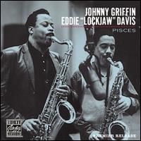 Pisces - Johnny Griffin/Eddie Lockjaw Davis