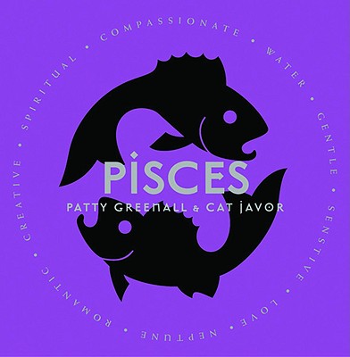 Pisces - Greenall, Patty, and Javor, Cat