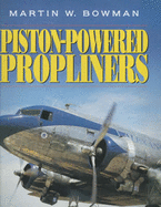 Piston-Powered Propliners