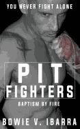 Pit Fighters: Baptism by Fire