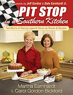 Pit Stop in a Southern Kitchen: Two Moms of Racing Legends Serve Up Stories and Recipes