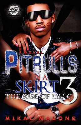 Pitbulls in a Skirt 3 (the Cartel Publications Presents) - Malone, Mikal