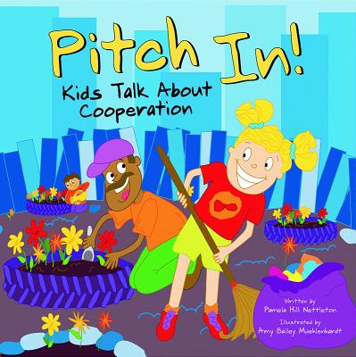 Pitch In!: Kids Talk about Cooperation - Hill Nettleton, Pamela