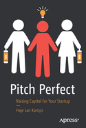 Pitch Perfect: Raising Capital for Your Startup