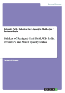 Pitlakes of Raniganj Coal Field, W.B, India. Inventory and Water Quality Status - Palit, Debnath, and Kar, Debalina, and Mukherjee, Aparajita