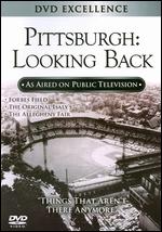 Pittsburgh: Looking Back - 