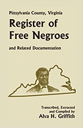 Pittsylvania County, Virginia Register of Free Negroes and Related Documentation