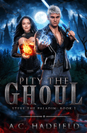 Pity the Ghoul: A LitRPG / GameLit Adventure