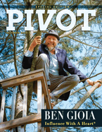 Pivot Magazine Issue 16 Special Edition: The Influence with a Heart Edition with Ben Gioia