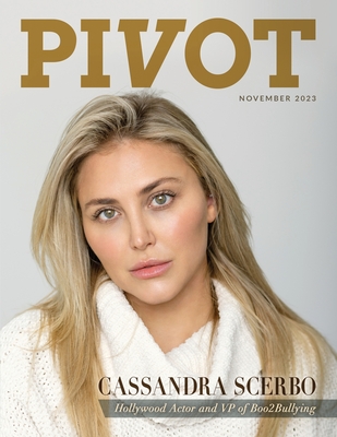 Pivot Magazine Issue 17: Featuring Cassandra Scerbo - O'Byrne, Chris, and Choi, Anna, and Toops, Emma