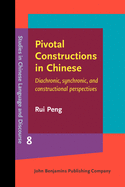 Pivotal Constructions in Chinese: Diachronic, Synchronic, and Constructional Perspectives