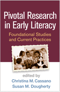 Pivotal Research in Early Literacy: Foundational Studies and Current Practices