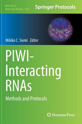 Piwi-Interacting Rnas: Methods and Protocols - Siomi, Mikiko C (Editor)