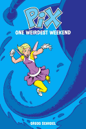 Pix Volume 1: One Weirdest Weekend