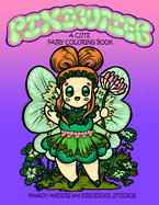 Pixicuties: A Cute Fairy Coloring Book