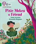 Pixie Makes a Friend: Band 05/Green