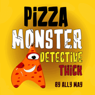 Pizza Monster Detective Thick
