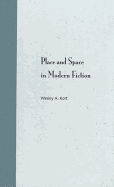 Place and Space in Modern Fiction