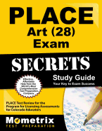 Place Art (28) Exam Secrets Study Guide: Place Test Review for the Program for Licensing Assessments for Colorado Educators