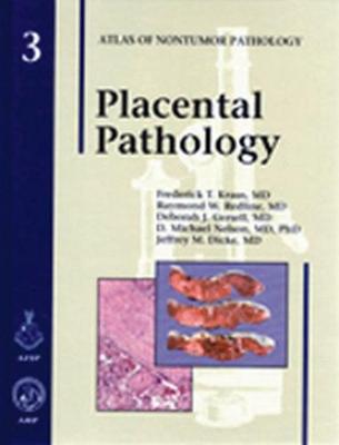 Placental Pathology - Kraus, Frederick T., and Redline, Raymond W., and Gersell, Deborah J.