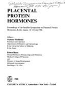 Placental Protein Hormones: Proceedings of the Satellite Symposium on Placental Protein Hormones, Kobe, Japan, 14-15 July 1988