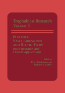 Placental Vascularization and Blood Flow: Basic Research and Clinical Applications