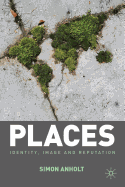 Places: Identity, Image and Reputation