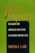 Places of Inquiry: Research and Advanced Education in Modern Universities