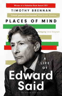 Places of Mind: A Life of Edward Said - Brennan, Timothy