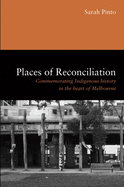 Places of Reconciliation: Commemorating Indigenous History in the Heart of Melbourne