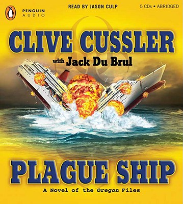 Plague Ship - Cussler, Clive, and Du Brul, Jack B, and Culp, Jason (Read by)