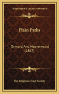 Plain Paths: Onward and Heavenward (1867)