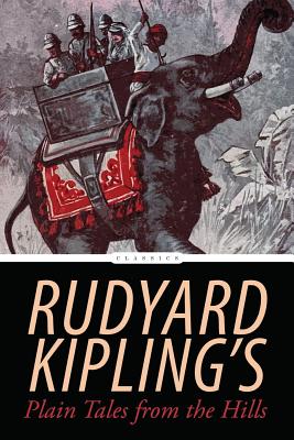 Plain Tales from the Hills - Kipling, Rudyard