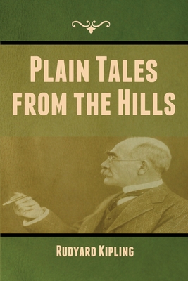 Plain Tales from the Hills - Kipling, Rudyard