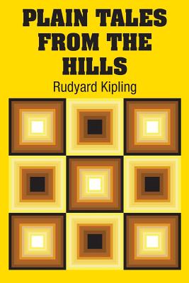 Plain Tales from the Hills - Kipling, Rudyard