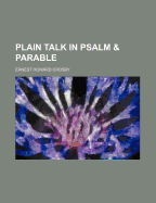 Plain Talk in Psalm and Parable
