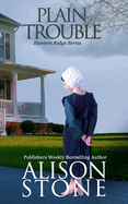 Plain Trouble: An Amish Romantic Suspense Novel