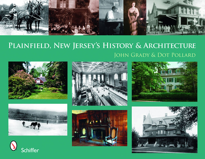 Plainfield, New Jersey's History & Architecture - Grady, John