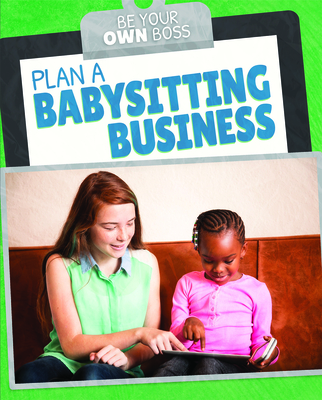 Plan a Babysitting Business - Hillard, Stephane