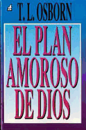 Plan Amoroso de Dios, El: God's Loving Plan