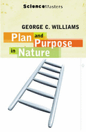 Plan and Purpose in Nature: The Limits of Darwinian Evolution