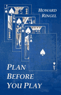 Plan Before You Play