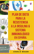 Plan De Dieta Para La Resistencia A La Insulina & Sistema Inmunol?gico En Espaol