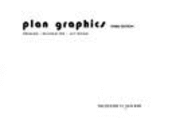 Plan Graphics: Drawing, Delineation, Lettering - Walker, Theodore D