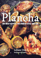 Plancha: 150 Great Recipes for Spanish-Style Grilling