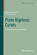 Plane Algebraic Curves: Translated by John Stillwell