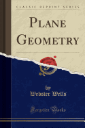 Plane Geometry (Classic Reprint)